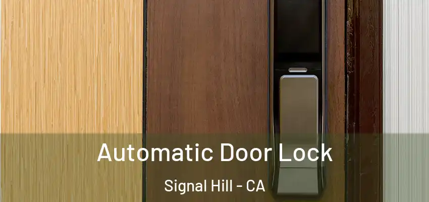  Automatic Door Lock Signal Hill - CA