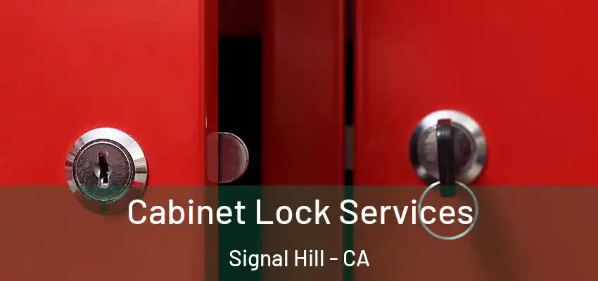  Cabinet Lock Services Signal Hill - CA