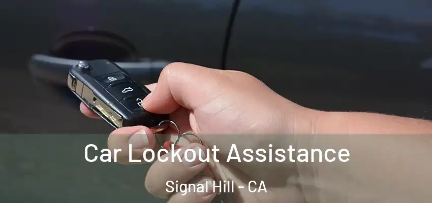  Car Lockout Assistance Signal Hill - CA