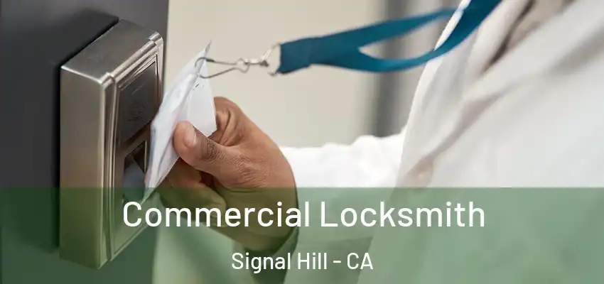Commercial Locksmith Signal Hill - CA