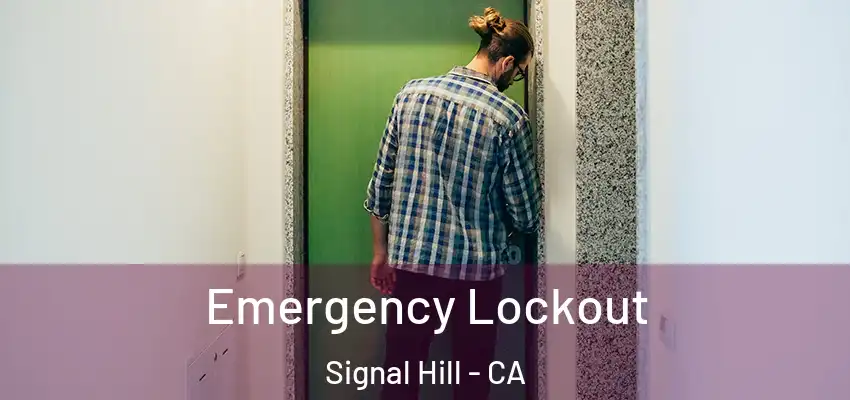 Emergency Lockout Signal Hill - CA