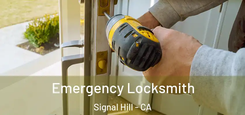 Emergency Locksmith Signal Hill - CA