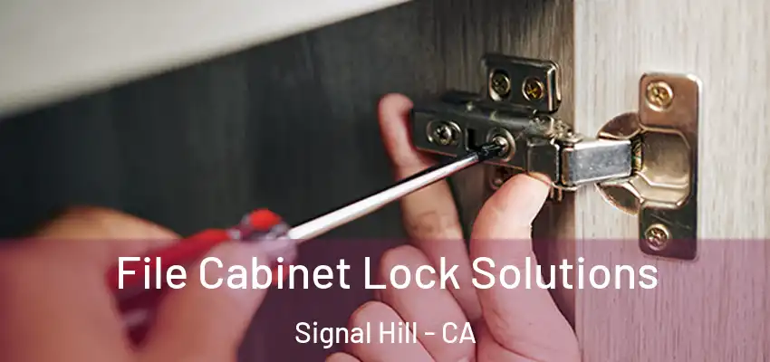 File Cabinet Lock Solutions Signal Hill - CA