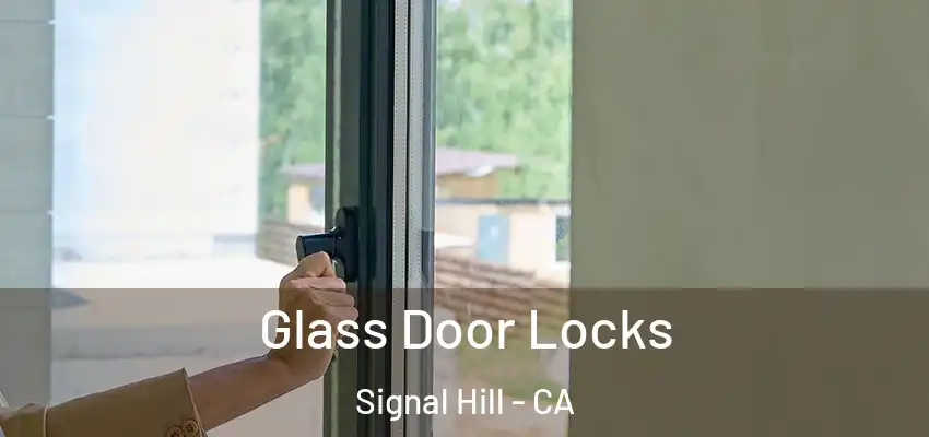 Glass Door Locks Signal Hill - CA