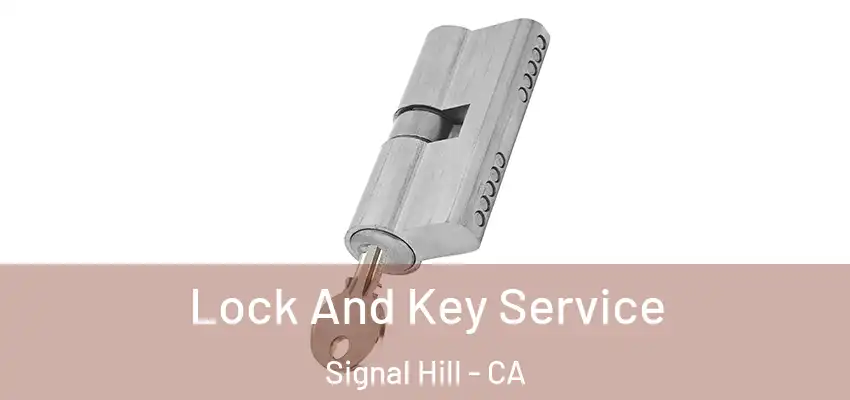  Lock And Key Service Signal Hill - CA