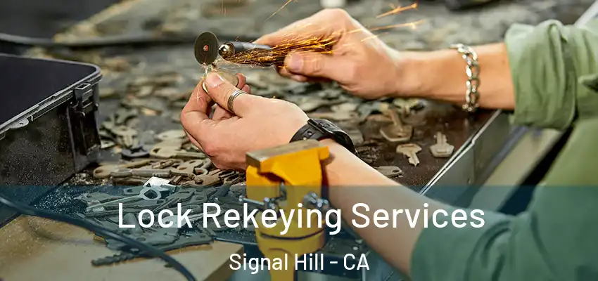  Lock Rekeying Services Signal Hill - CA