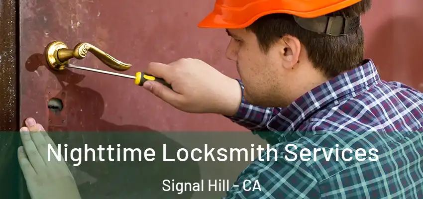 Nighttime Locksmith Services Signal Hill - CA