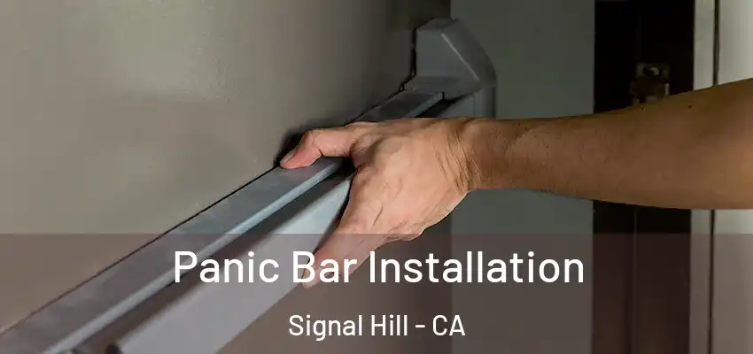 Panic Bar Installation Signal Hill - CA