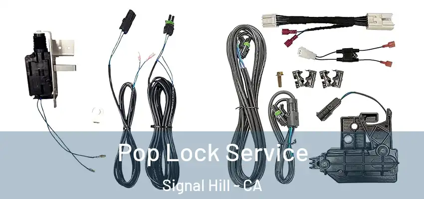  Pop Lock Service Signal Hill - CA