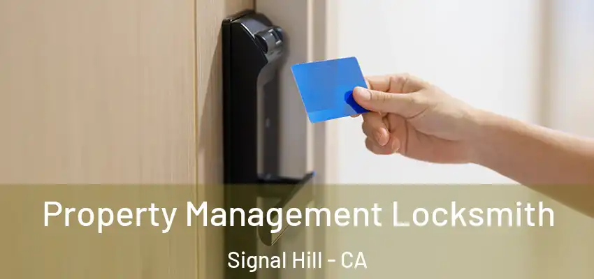 Property Management Locksmith Signal Hill - CA