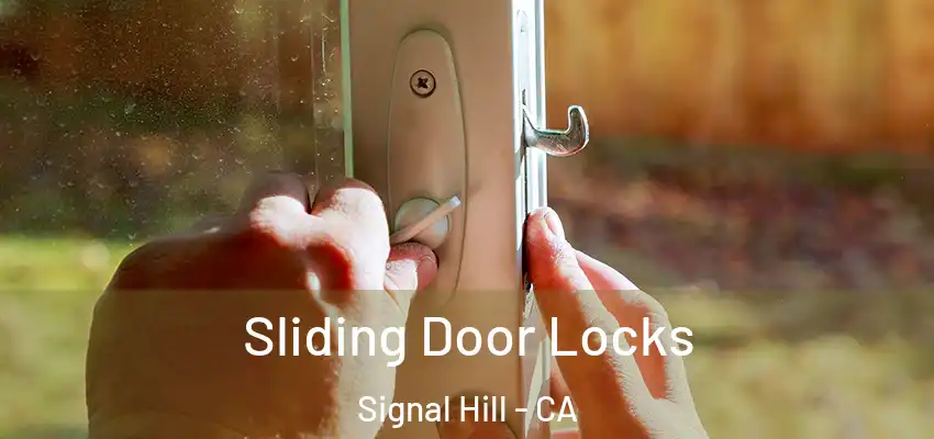  Sliding Door Locks Signal Hill - CA