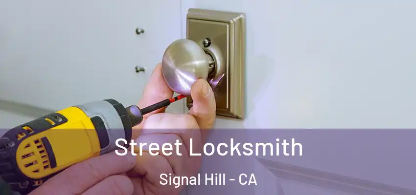  Street Locksmith Signal Hill - CA